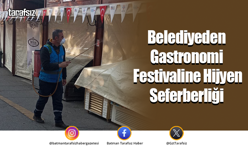 Belediyeden Gastronomi Festivaline Hijyen Seferberliği