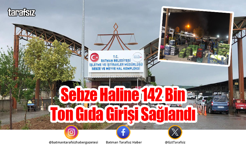 Sebze Haline 142 Bin Ton Gıda Girişi Sağlandı