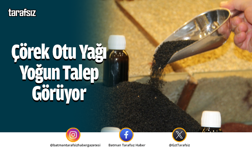 Çörek Otu Yağı Yoğun Talep Görüyor