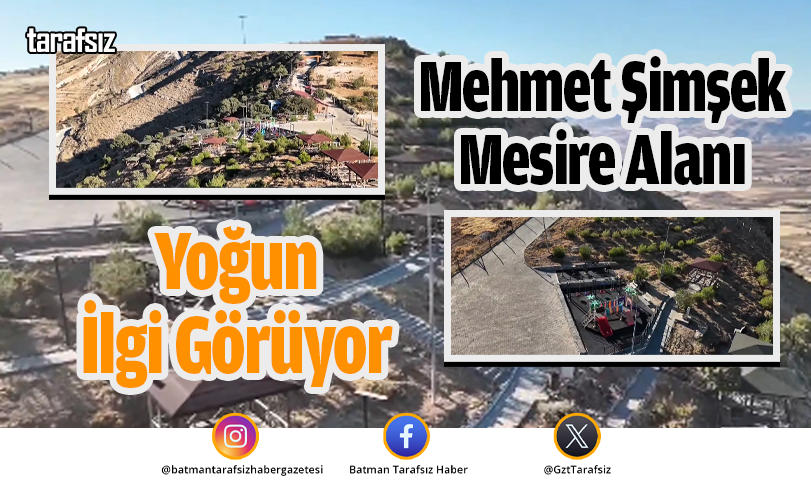 Mehmet Şimşek Mesire Alanı Yoğun İlgi Görüyor