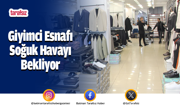 Giyimci Esnafı Soğuk Havayı Bekliyor