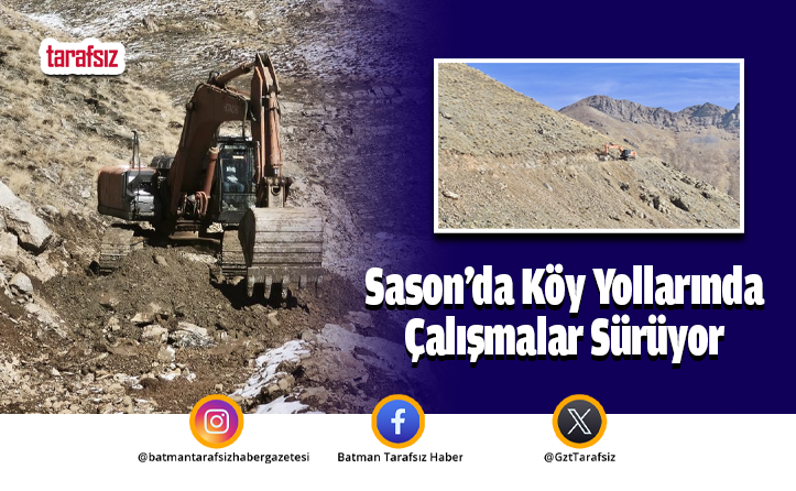 Sason’da Köy Yollarında Çalışmalar Sürüyor