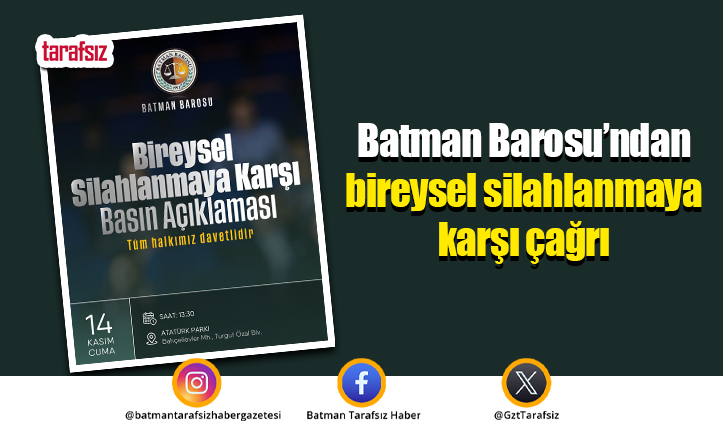 Batman Barosu’ndan bireysel silahlanmaya karşı çağrı
