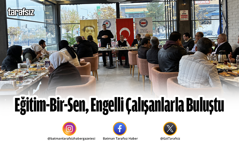 Eğitim-Bir-Sen, Engelli Çalışanlarla Buluştu
