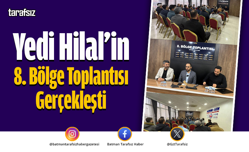 Yedi Hilal’in 8. Bölge Toplantısı Gerçekleşti