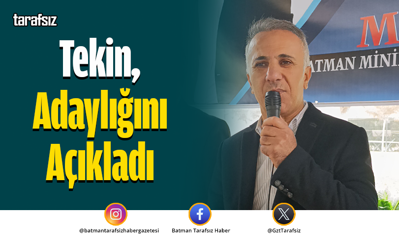 Tekin, Adaylığını Açıkladı