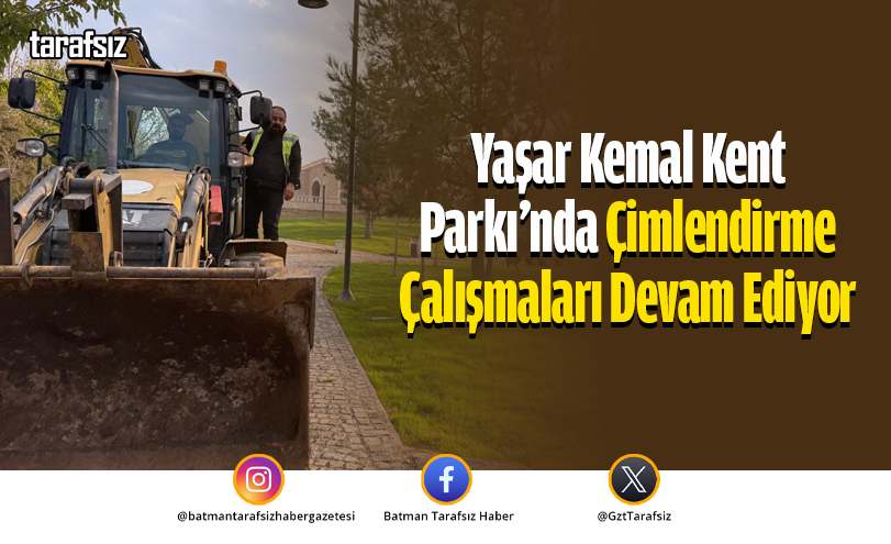 Yaşar Kemal Kent Parkı’nda Çimlendirme Çalışmaları Devam Ediyor
