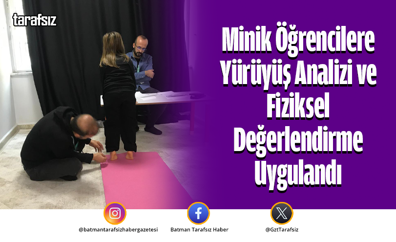 Minik Öğrencilere Yürüyüş Analizi ve Fiziksel Değerlendirme Uygulandı