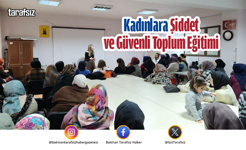 Kadınlara Şiddet ve Güvenli Toplum Eğitimi