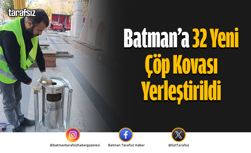 Batman’a 32 Yeni Çöp Kovası Yerleştirildi