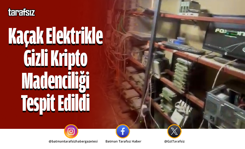 Kaçak Elektrikle Gizli Kripto Madenciliği Tespit Edildi