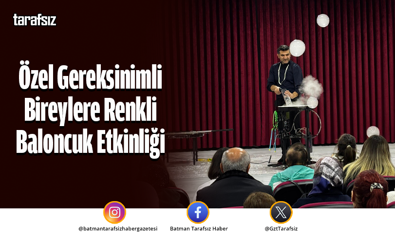 Özel Gereksinimli Bireylere Renkli Baloncuk Etkinliği