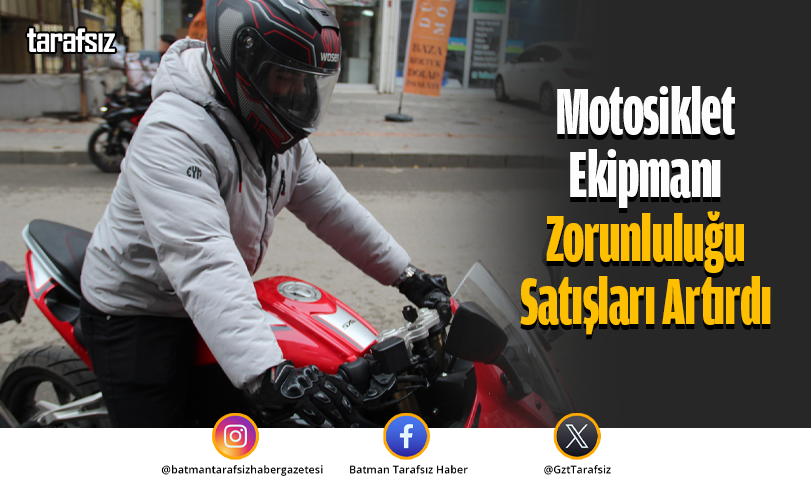 Motosiklet Ekipmanı Zorunluluğu Satışları Artırdı