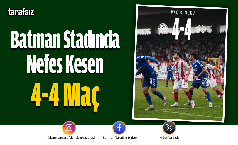 Batman Stadında Nefes Kesen 4-4 Maç