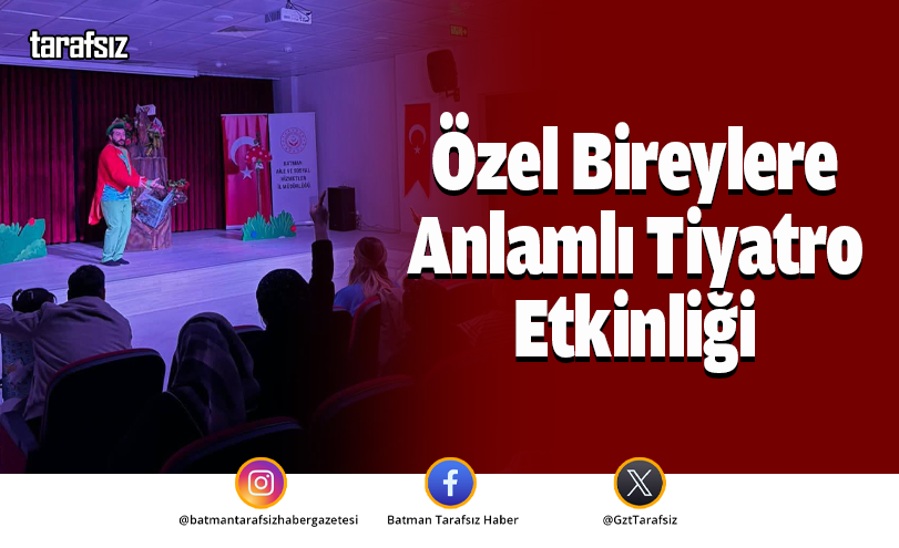 Özel Bireylere Anlamlı Tiyatro Etkinliği