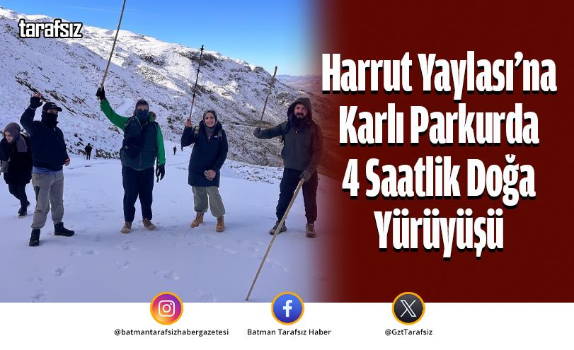 Harrut Yaylası’na Karlı Parkurda 4 Saatlik Doğa Yürüyüşü