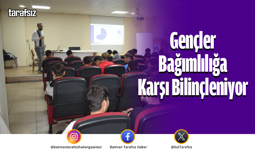 Gençler Bağımlılığa Karşı Bilinçleniyor
