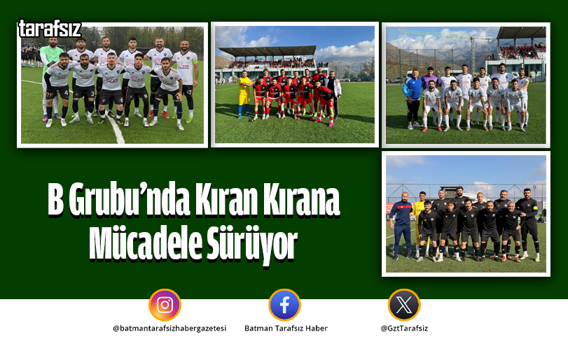 B Grubu’nda Kıran Kırana Mücadele Sürüyor