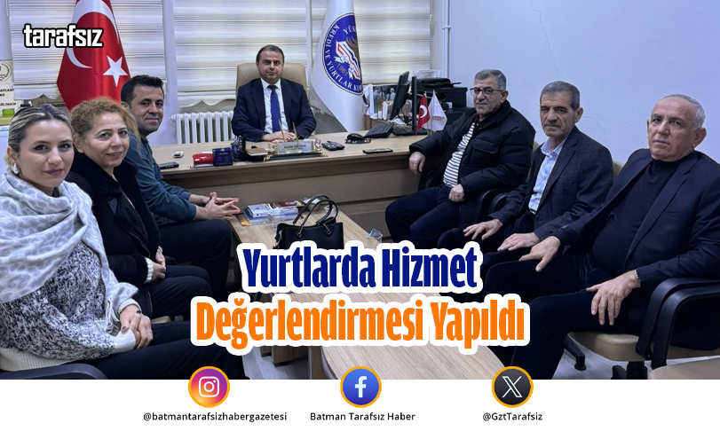 Yurtlarda Hizmet Değerlendirmesi Yapıldı