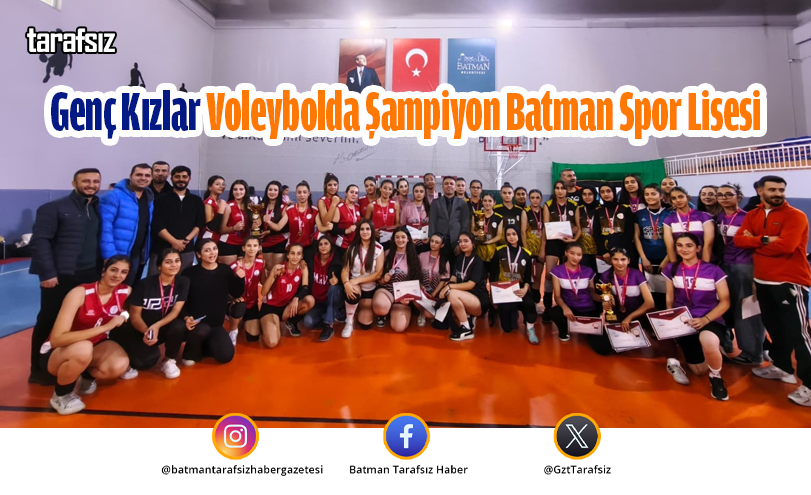 Genç Kızlar Voleybolda Şampiyon Batman Spor Lisesi