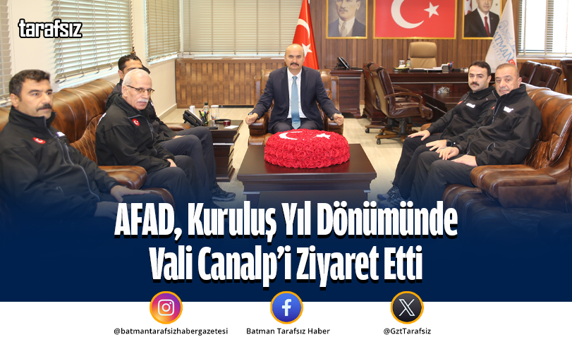 AFAD, Kuruluş Yıl Dönümünde Vali Canalp’i Ziyaret Etti