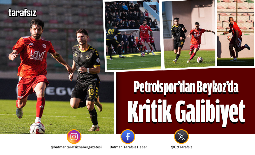 Petrolspor’dan Beykoz’da Kritik Galibiyet