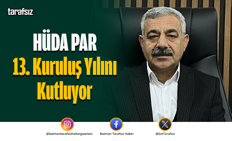 HÜDA PAR 13. Kuruluş Yılını Kutluyor
