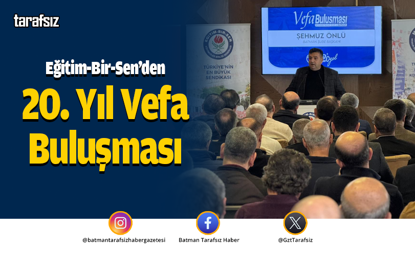 Eğitim-Bir-Sen’den 20. Yıl Vefa Buluşması