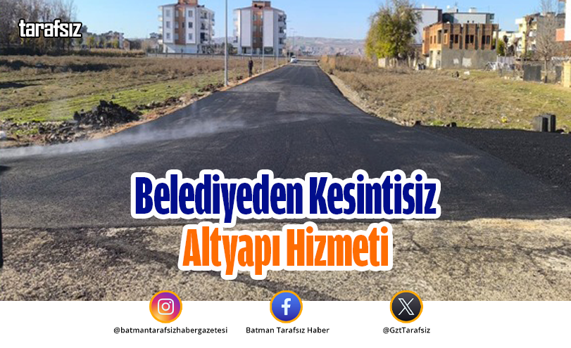 Belediyeden Kesintisiz Altyapı Hizmeti