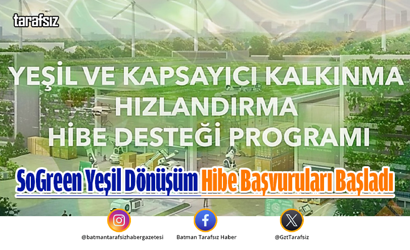 SoGreen Yeşil Dönüşüm Hibe Başvuruları Başladı