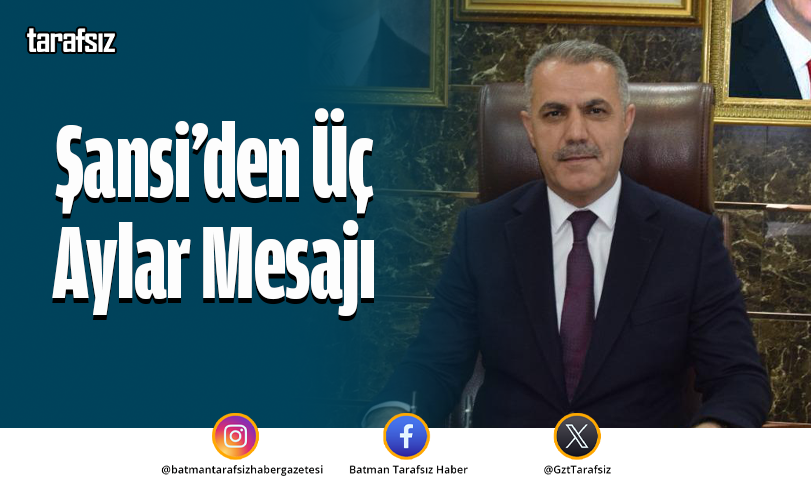 Şansi’den Üç Aylar mesajı