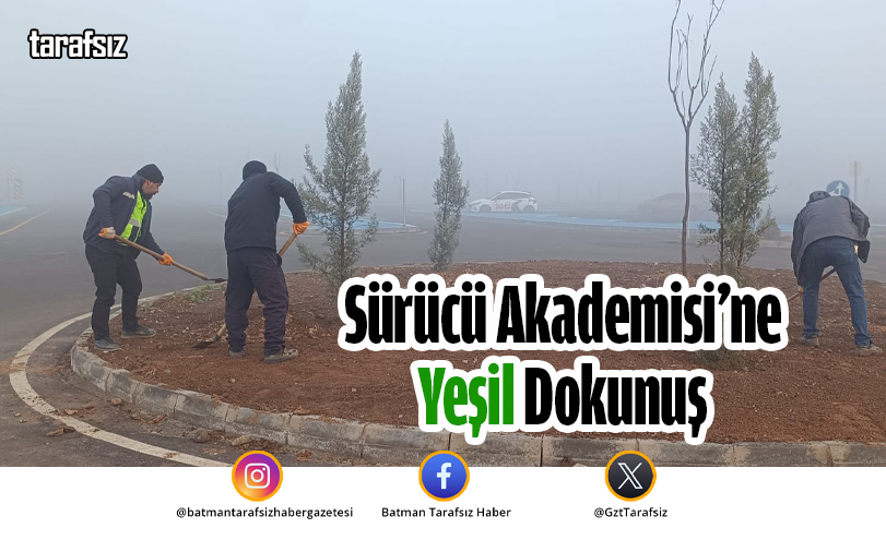 Sürücü Akademisi’ne Yeşil Dokunuş