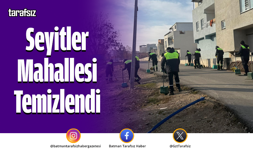 Seyitler Mahallesi Temizlendi