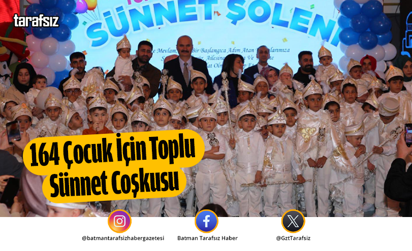 164 Çocuk İçin Toplu Sünnet Coşkusu