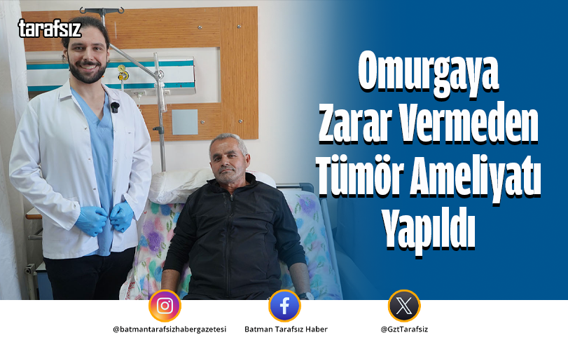 Omurgaya Zarar Vermeden Tümör Ameliyatı Yapıldı