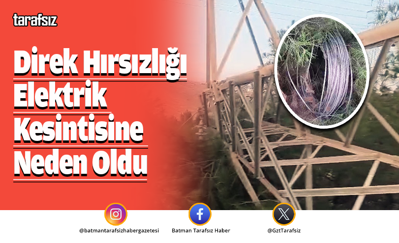 Direk Hırsızlığı Elektrik Kesintisine Neden Oldu