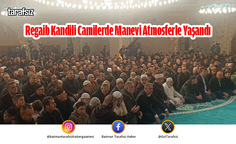 Regaib Kandili Camilerde Manevi Atmosferle Yaşandı