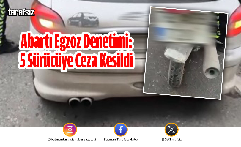 Abartı Egzoz Denetimi: 5 Sürücüye Ceza Kesildi