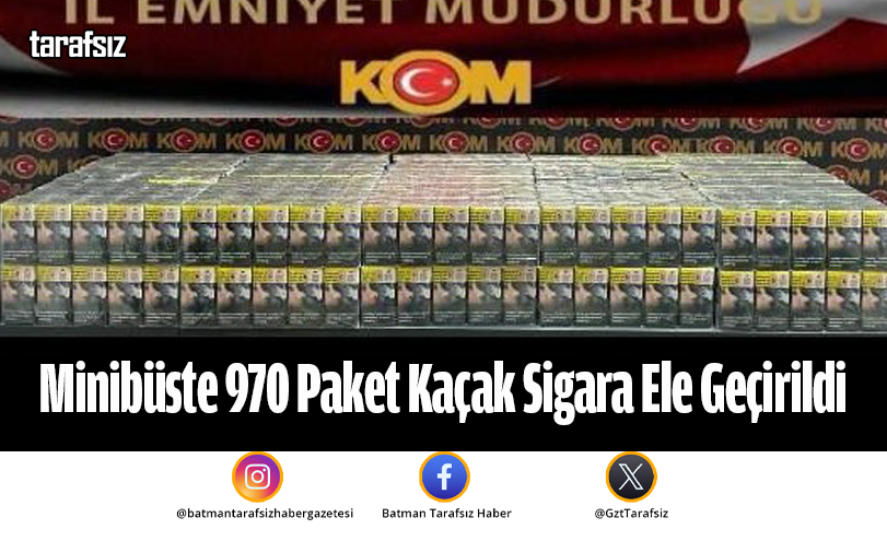 Minibüste 970 Paket Kaçak Sigara Ele Geçirildi
