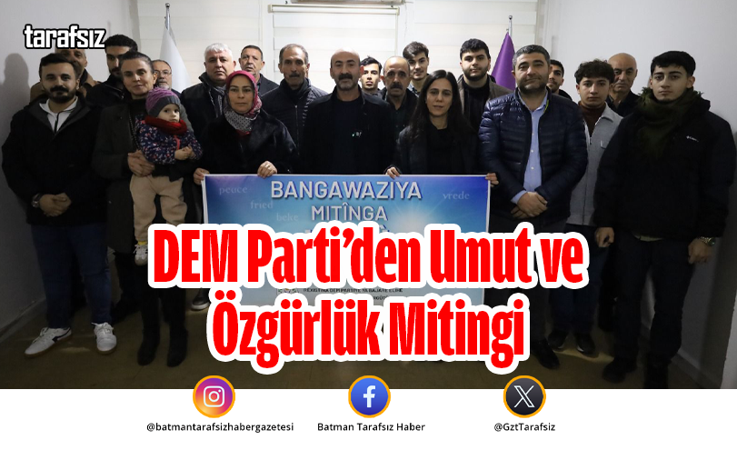 DEM Parti’den Umut ve Özgürlük Mitingi
