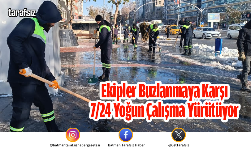 Ekipler Buzlanmaya Karşı 7/24 Yoğun Çalışma Yürütüyor