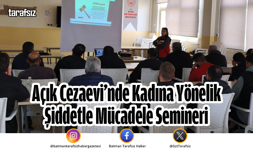 Açık Cezaevi’nde Kadına Yönelik Şiddetle Mücadele Semineri