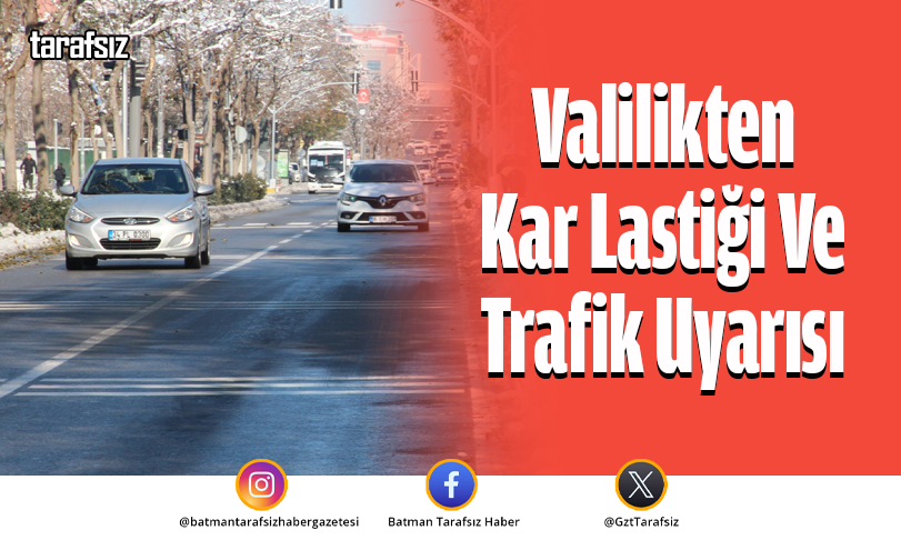 Valilikten Kar Lastiği Ve Trafik Uyarısı