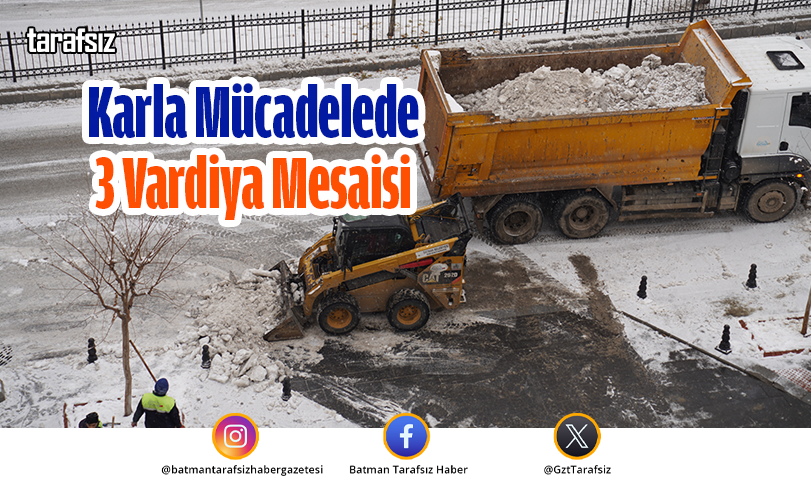 Karla Mücadelede 3 Vardiya Mesaisi
