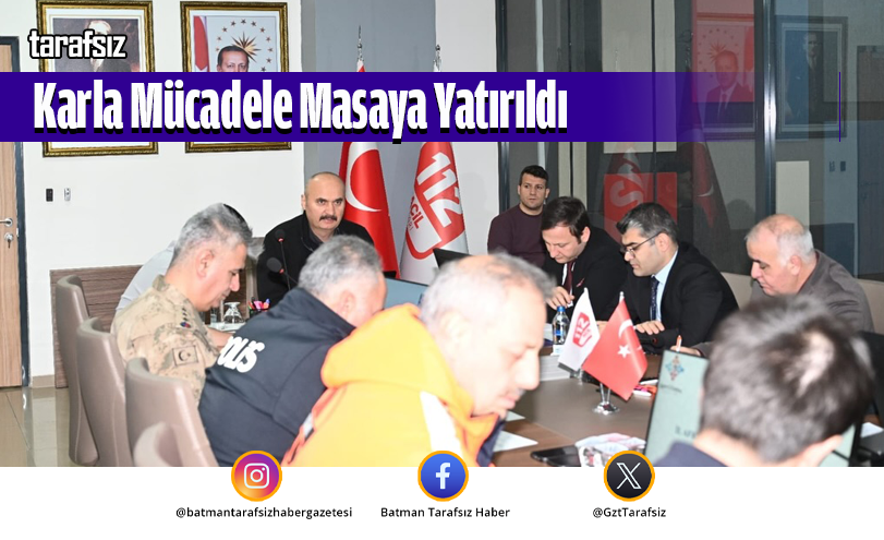Karla Mücadele Masaya Yatırıldı