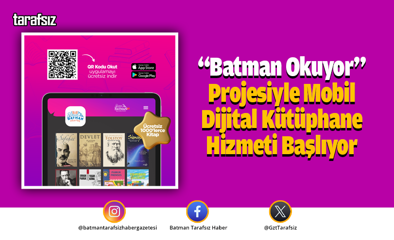 “Batman Okuyor” Projesiyle Mobil Dijital Kütüphane Hizmeti Başlıyor