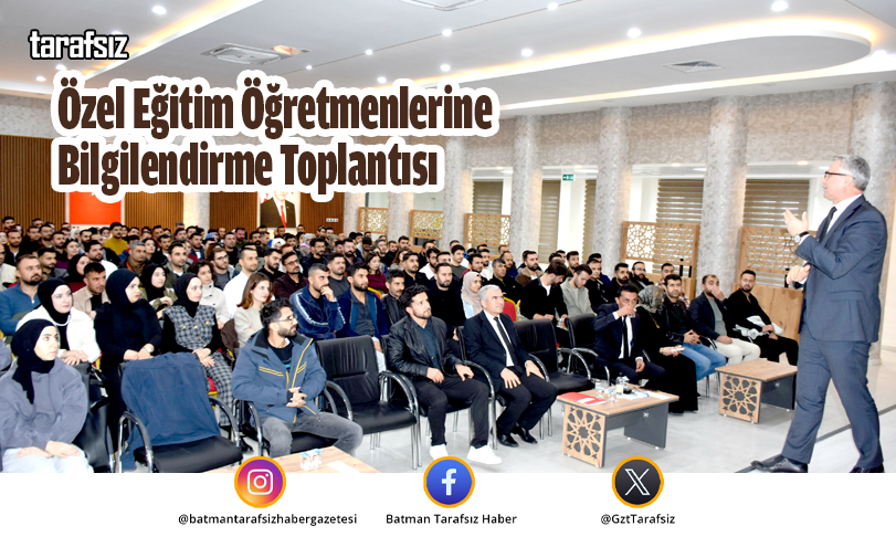 Özel Eğitim Öğretmenlerine Bilgilendirme Toplantısı