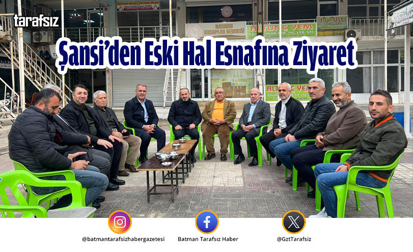 Şansi’den Eski Hal Esnafına Ziyaret