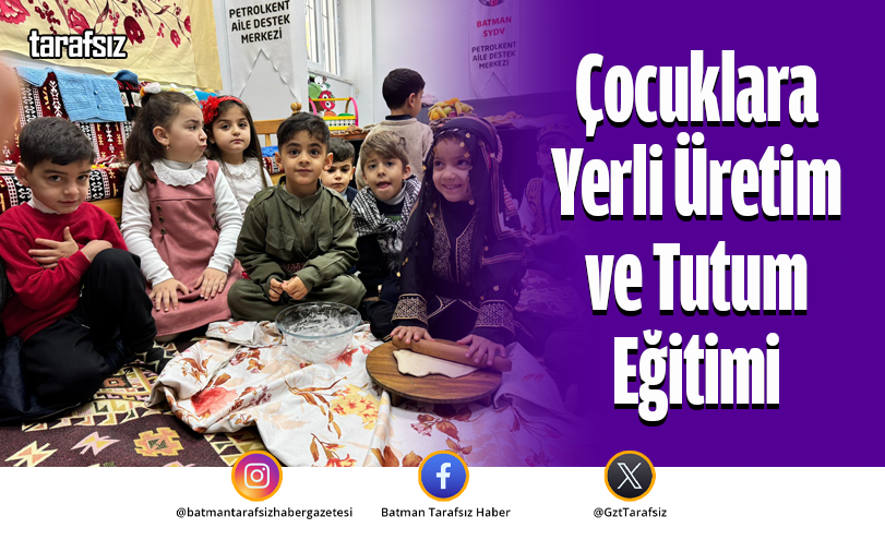 Çocuklara Yerli Üretim ve Tutum Eğitimi