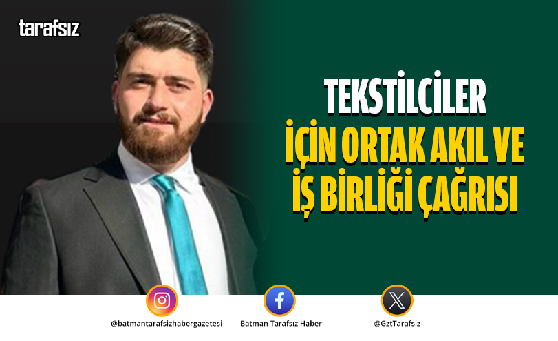 Tekstilciler İçin Ortak Akıl ve İş Birliği Çağrısı